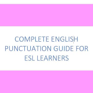 Puede incluir: Fondo blanco con el texto azul "COMPLETE ENGLISH PUNCTUATION GUIDE FOR ESL LEARNERS". El texto está centrado, con barras rectangulares rosas en la parte superior e inferior de la imagen.