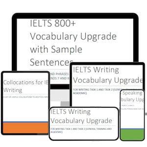 May include: A collection of digital screens displaying educational content for IELTS preparation. The largest screen shows "IELTS 800+ Vocabulary Upgrade with Sample Sentences." Other screens display vocabulary and writing guides.
