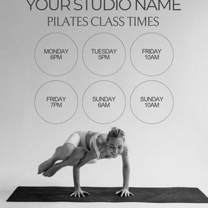 Puede incluir: Imagen en blanco y negro de una mujer realizando una postura de pilates sobre una esterilla. La imagen incluye texto en la parte superior que dice "YOUR STUDIO NAME PILATES CLASS TIMES" con los horarios de las clases.
