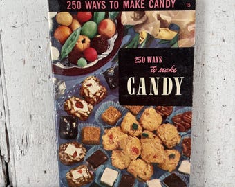 Vintage Candy Cookbook 250 Ways to Make Candy 1950's