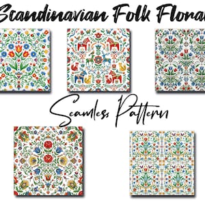 May include: Five square seamless patterns with a Scandinavian folk floral design. The patterns feature colorful flowers, animals, and geometric shapes on a white background. The text "Scandinavian Folk Floral" and "Seamless Pattern" are written in black script.
