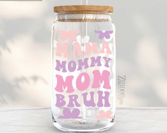 Mama Mommy Mom Bruh UV DTF Wrap-16 oz (approx. 9.5"x4")