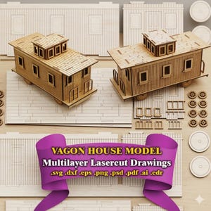 May include: Wooden wagon house model with a detailed laser-cut design. The model features a small roof structure, windows, and doors. The image also includes the text "VAGON HOUSE MODEL Multilayer Lasercut Drawings .svg .dxf .eps .png .psd .pdf .ai .cdr."