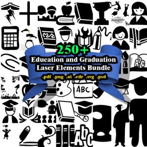 May include: A collection of black and white education and graduation-themed laser elements. The image includes icons of books, graduation caps, diplomas, and figures. A blue banner displays the text "250+ Education and Graduation Laser Elements Bundle."