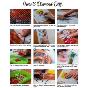 May include: A 12-step guide on how to use Diamond Dotz to create a mosaic art project. The steps include peeling back the film, choosing a symbol, finding the corresponding diamond pack, pouring the diamonds into a tray, dipping the stylus in wax, and placing the diamonds on the canvas.