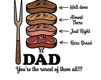 Funny Dad Steak SVG, Rare Breed Dad Shirt Design, Dad Gift, Father's Day png, Gifts for Dad, Sarcasm Dad png, bbq svg, (digital download)