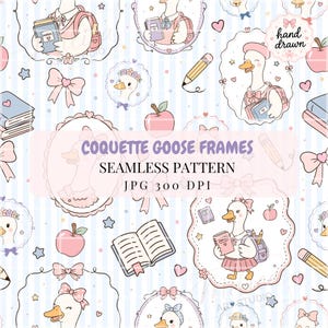 Puede incluir: Un patrón sin costuras con gansos de dibujos animados en marcos, libros, lápices, lazos y manzanas. El diseño incluye el texto "COQUETTE GOOSE FRAMES SEAMLESS PATTERN JPG 300 DPI" y las palabras "hand drawn". La paleta de colores es rosa pastel, azul y blanco.
