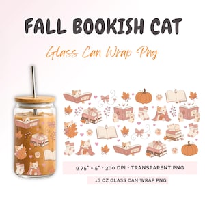 Puede incluir: Un vaso de vidrio con tapa de bambú y pajita de metal con un patrón de gatos, libros, calabazas y hojas de otoño. El diseño incluye el texto FALL BOOKISH CAT, Glass Can Wrap Png, 9.75" x 5", 300 DPI, 16 OZ GLASS CAN WRAP PNG.