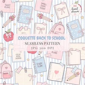 May include: A seamless pattern featuring school-themed illustrations. The design includes notebooks, pencils, backpacks, and apples in pastel pink and blue hues. Text elements include "Sweet Plans", "Small Steps Today", and "Coquette Back to School".