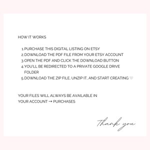 May include: White background with text explaining how to download a digital listing from Etsy. The steps include purchasing, downloading the PDF, opening the PDF, being redirected to a Google Drive folder, and downloading the ZIP file. The text ends with "Thank you."