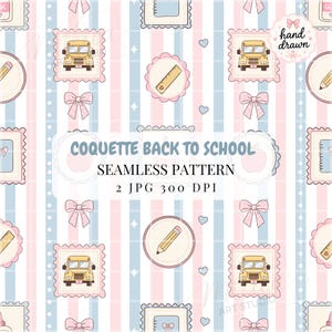 May include: A seamless pattern with a 'Coquette Back to School' theme. The design features school buses, pencils, rulers, notebooks, and bows in a repeating pattern. The color palette includes pink, blue, and yellow on a striped background.