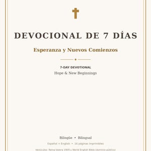May include: A bilingual 7-day devotional document titled Devocional de 7 Días, Hope & New Beginnings. The page features a small cross icon, text in Spanish and English, and notes that it contains 16 printable pages with verses from the Reina-Valera 1909 and World English Bible.