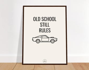 Old School Still Rules, Minimalist Wall Art, Classic Car Poster, Automotive Art, Man Cave Decor