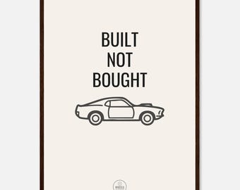 Built Not Bought Poster | Automotive Quote Wall Art | Car Enthusiast Print | Garage Decor | Mechanic Gift