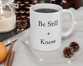 Be Still and Know Cross Ceramic Mug, Coffee Mug Christianity, Christian Bible Verse Mug, Faith Inspired Gift, Gift for Coffee Lovers, Faith
