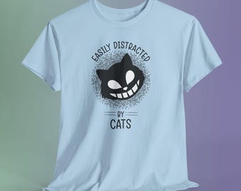 Easily Distracted by Cats T-Shirt, Funny Cat Lover Tee, Quirky Kitty Gift