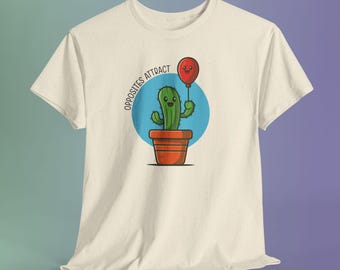 Quirky Cactus Shirt, Opposites Attract Graphic Tee, Sarcastic Plant Lover Humor T-Shirt