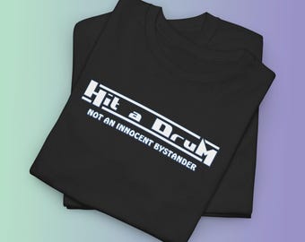 Funny Drummer T-Shirt, Percussion Humor Tee, Musician Gift