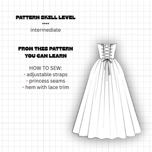 Peut inclure: Une illustration de patron de couture pour une robe longue avec un dos lac&eacute; style corset. Le texte indique : PATTERN SKILL LEVEL intermediate, FROM THIS PATTERN YOU CAN LEARN HOW TO SEW: adjustable straps, princess seams, hem with lace trim.