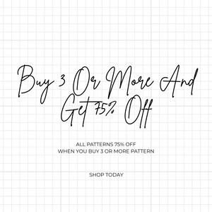 Peut inclure: Un fond quadrill&eacute; blanc avec du texte noir qui indique : Buy 3 Or More And Get 75% Off. En dessous, un texte plus petit pr&eacute;cise : ALL PATTERNS 75% OFF WHEN YOU BUY 3 OR MORE PATTERN. En bas, le texte indique : SHOP TODAY en police sans empattement.