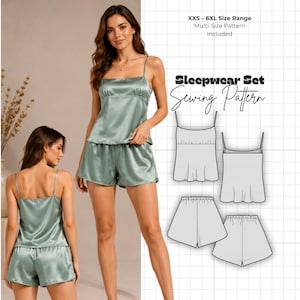 May include: A sage green satin sleepwear set consisting of a camisole with thin straps and matching shorts. The image includes technical line drawings of the garment and text reading Sleepwear Set Sewing Pattern and XXS – 6XL Size Range.