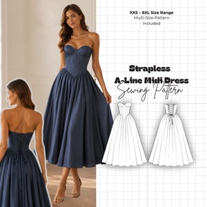 以下が含まれることがあります： ストラップレスのAラインミディ丈ドレスの型紙。コルセット風のボディスとフレアスカートが特徴で、背中には編み上げのレースアップ仕様があります。画像内のテキスト：XXS – 6XL Size Range, Multi-Size Pattern Included, Strapless A-Line Midi Dress。