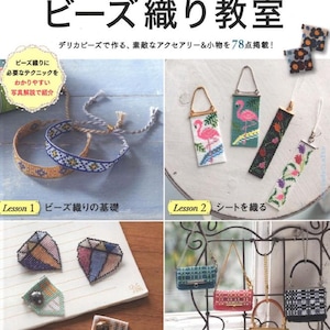 May include: A book cover with Japanese text and images of beaded accessories. The title reads "Bead Weaving Classroom." Featured are beaded bracelets, flamingo keychains, and small handbags. The book teaches techniques for creating accessories.