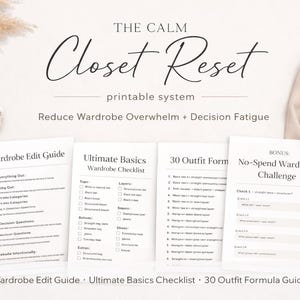 May include: A flat lay featuring a "Closet Reset" printable system. The image includes four checklists and guides, along with clothing and accessories. The text on the guides includes "Wardrobe Edit Guide", "Ultimate Basics Checklist", "30 Outfit Form", and "No-Spend Wardrobe Challenge".