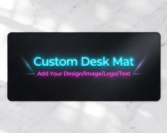 Custom Desk Mat, Personalized Mouse Pad, Add Your Own Design Deskpad, Custom Large Gaming Mousepad, Office Workspace Decor