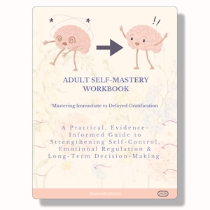 Könnte beinhalten: Ein Arbeitsbuch mit dem Titel ADULT SELF-MASTERY WORKBOOK: Mastering Immediate vs Delayed Gratification. Das Cover zeigt zwei gezeichnete Gehirne, eines verwirrt und eines glücklich, mit Text über Selbstbeherrschung.