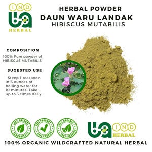 May include: A pile of green herbal powder with the text "HERBAL POWDER DAUN WARU LANDAK HIBISCUS MUTABILIS". A circular image shows pink flowers. The text says "100% Organic Wildcrafted Natural Herbal".
