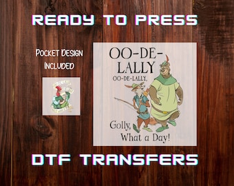 Robin Hood And Little John Oo-De-Lally, Golly What A Day Tee 2-sided Ready to Press DTF Transfers, Iron-on