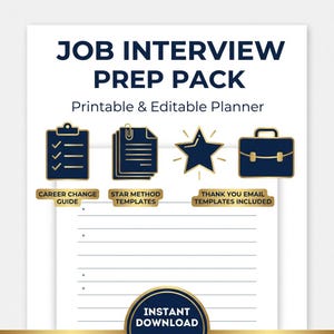 May include: A white printable planner titled "JOB INTERVIEW PREP PACK" with navy blue text and icons. The planner includes a career change guide, STAR method templates, and thank you email templates. The words "INSTANT DOWNLOAD" are also visible.