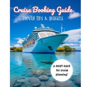 May include: A cruise ship floats on turquoise water under a bright blue sky. The image includes the text "Cruise Booking Guide PROVEN TIPS & INSIGHTS" and "A MUST-HAVE for cruise planning!"