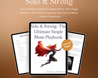 Ultimate Guide for Single Moms: 170+ Page Ebook on Parenting, Finances, Self-Care & More – Instant Download