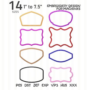 May include: A digital collection of 14 embroidery designs for machines, featuring various frame shapes in colors including gold, purple, red, blue, black, and pink. Text reads 14 SIZES 1" to 7.5" EMBROIDERY DESIGN FOR MACHINES PES DST JEF EXP VP3 HUS XXX.