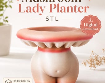 Mushroom Lady Planter STL File, Female Body Mushroom Planter, 3D Printable Planter, Cottagecore Decor, Digital Download