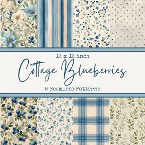 May include: A collection of eight seamless patterns, each 12 x 12 inches, featuring watercolor designs. The patterns include floral, striped, polka dot, and plaid motifs in shades of blue and cream. The text "Cottage Blueberries" is displayed.