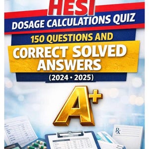 Può includere: Una guida allo studio medico con il titolo "HESI Dosage Calculations Quiz" e il testo "150 Questions and Correct Solved Answers (2024-2025)". L'immagine include uno stetoscopio, una siringa, pillole, una calcolatrice e un blocco per appunti.