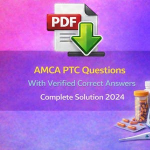 May include: Image features a PDF document icon with a green arrow, alongside text: "AMCA PTC Questions With Verified Correct Answers Complete Solution 2024." Also shown are medicine bottles, pills, a blood glucose meter, and a thermometer.