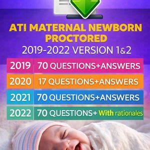 May include: A digital document with the text "PDF" and a green arrow icon. The document is titled "ATI MATERNAL NEWBORN PROCTORED 2019-2022 VERSION 1&2". Below are details for 2019-2022, and a smiling newborn baby.