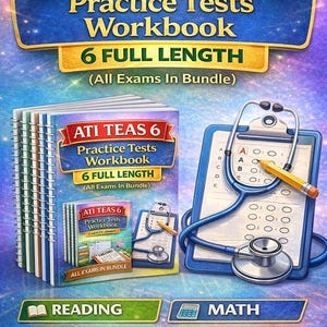 May include: An advertisement for an ATI TEAS 6 Practice Tests Workbook. The image features a stack of workbooks, a clipboard with a test, and a stethoscope. The workbook cover reads "ATI TEAS 6 Practice Tests Workbook 6 FULL LENGTH (All Exams In Bundle)".