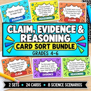 May include: A Claim, Evidence, and Reasoning card sort bundle for grades 4-6, featuring a large cyan title card and six smaller rectangular cards in blue, yellow, orange, purple, and green, each displaying scientific text and comic-style graphics.