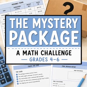 May include: A math challenge activity titled The Mystery Package for grades 4-6. The document includes a table of possible items with dimensions in inches and weight in pounds, a Crack the Case section with five clues, and a Final Package Report form.