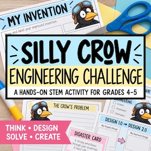 Op de afbeelding: Een set STEM-activiteitenwerkbladen getiteld SILLY CROW ENGINEERING CHALLENGE met cartoonkraaien die een vliegeniersbril dragen. De pagina's bevatten secties voor My Invention, The Crow's Problem en Design 1.0 tot 2.0, met een blauwe schaar en een gele stift.