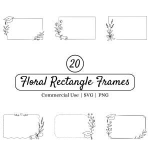 May include: A collection of 20 black and white line art rectangular frames featuring floral accents, graduation caps, and diploma scrolls. The central text reads 20 Floral Rectangle Frames, Commercial Use, SVG, PNG, presented on a white background.