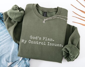 God s Plan. My Control Issues, Christian Sweatshirt,  Funny Faith Crewneck, Christian Humor Shirt, Gildan Sweatshirt