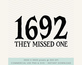 1692 They Missed One Png, Salem Witch Png, Witchy svg, Halloween Party svg, Halloween Witch png, Trendy Witch png, Witches Be Crazy Png