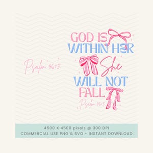 May include: A digital design with the text "GOD IS WITHIN HER, SHE WILL NOT FALL" in pink and blue, with decorative pink bows. The text "Psalm 46:5" is also included. The design is on a white background.