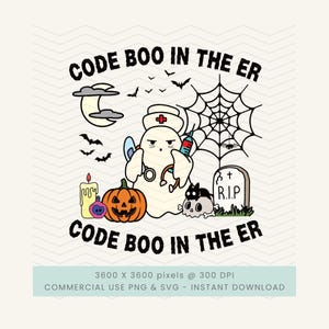 May include: A digital graphic design featuring the text CODE BOO IN THE ER. The illustration includes a ghost dressed as a nurse with a stethoscope and syringe, a pumpkin, a candle, a skull with a black cat, a spider web, and a tombstone.